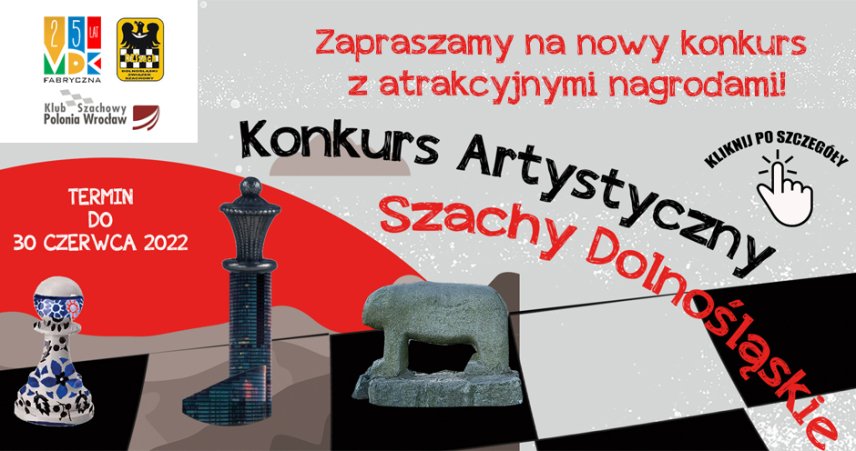 KONKURS ARTYSTYCZNY ''SZACHY DOLNOŚLĄSKIE''